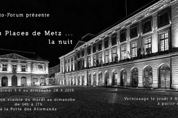 Exposition Porte des Allemands: Les Places de Metz ... la nuit